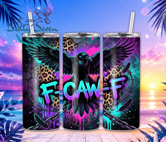 20oz F-Caw-f tumbler